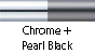 Chrome & Pearl Black