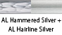 AL Hammered Silver & AL Hairline Silver