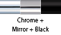 Chrome & Mirror & Black