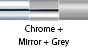 Chrome & Mirror & Grey