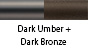 Dark Umber & Dark Bronze