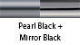 Pearl Black & Mirror Black