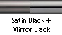 Satin Black & Mirror Black