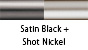Satin Black & Shot Nickel