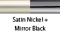 Satin Nickel & Mirror Black