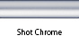 Shot Chrome