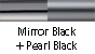 Mirror Black & Pearl Black