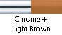 Chrome & Light Brown
