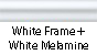 White Frame & White Melamine Panel