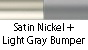 Satin Nickel & Light Gray Bumper