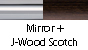 Mirror & J-Wood Scotch